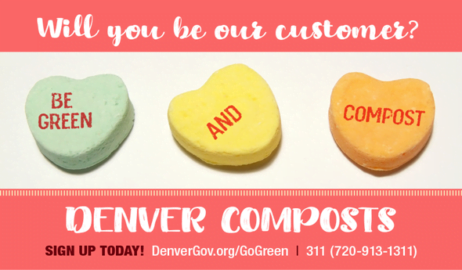 Denver Composts program advertisement featuring chalk heart candies that read "Be Green and Compost."
